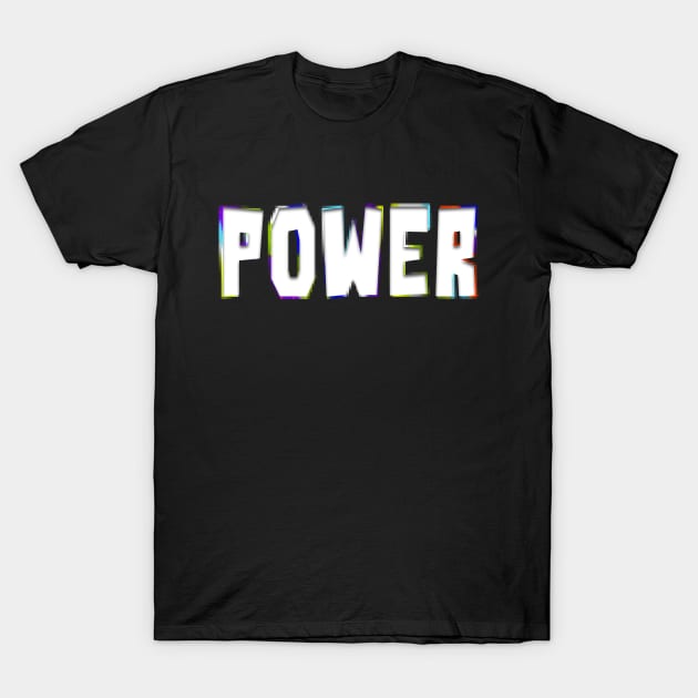 Power T-Shirt by stefy